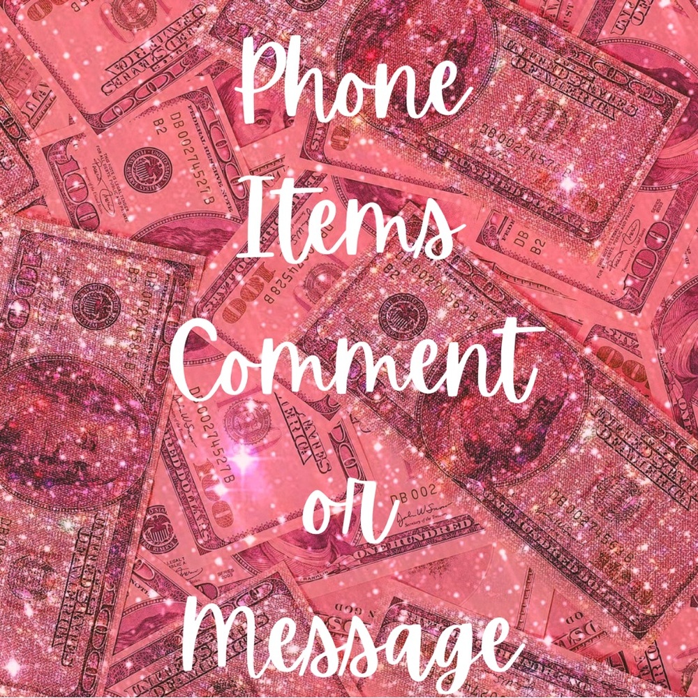 Phone Items—NEED GONE comment/message for items to make offer(s)